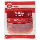 Váš Výběr Pečená šunka nejvyšší jakosti 96 % | 100 g
